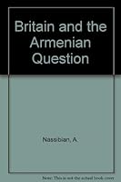 Britain and the Armenian Question, 1915-1923 0709918208 Book Cover
