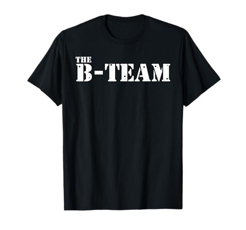 The B Team T-Shirt