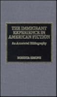 The Immigrant Experience in American Fiction 0810829622 Book Cover