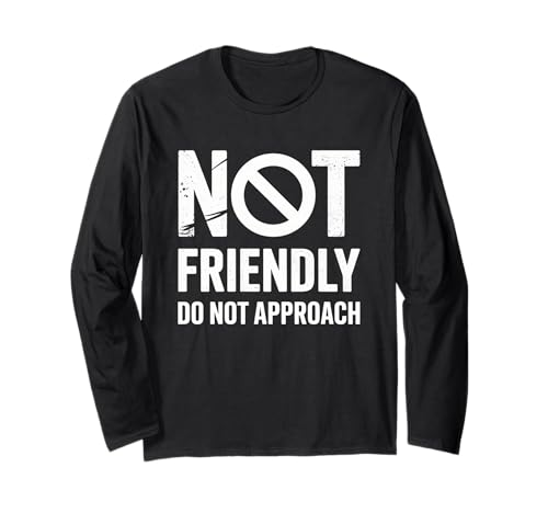 Funny Saying I'm No Friendly Do Not Approach ���[���A ���� �j�� ����T�V���c