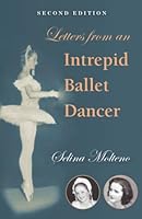 Letters from an Intrepid Ballet Dancer 099552789X Book Cover