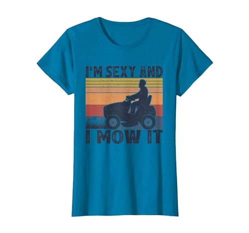 I'm Sexy and I Mow It Vintage Funny Riding Lawn Mower T-Shirt, Women, Sapphire Blue, Large