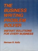 The Business Writing Problem Solver: Instant Solutions for Every Business 0870949012 Book Cover