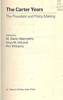 Hardcover The Carter Years: The President and Policy Making Book