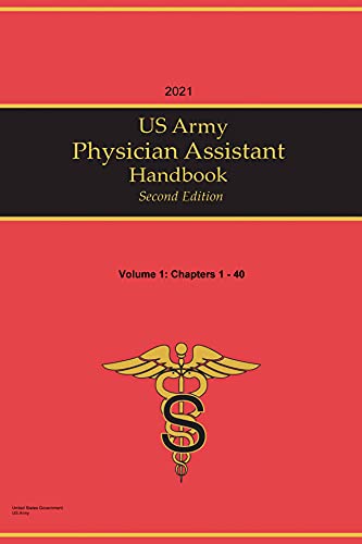 2021 US Army Physician Assistant Handbook Second Edition Volume 1 