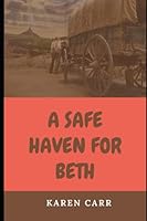 A Safe Haven for Beth 1090354029 Book Cover