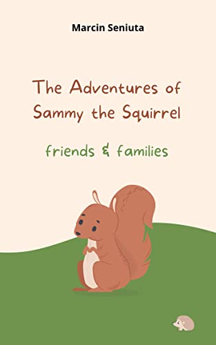 The Adventures of Sammy the Squirrel (English Edition)