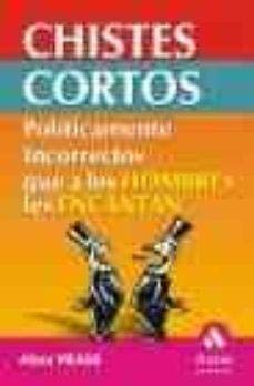 CHISTES CORTOS POL,INCORR, (AUTOAYUDA)