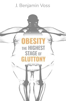Paperback Obesity, The Highest Stage of Gluttony Book