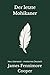 Der letzte Mohikaner: Ein klassischer Abenteuerroman – modern neu übersetzt nach James Fenimore Cooper
