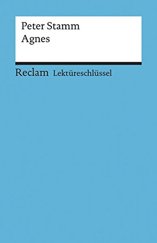 Lektüreschlüssel zu Peter Stamm: Agnes (Reclams Universal-Bibliothek)