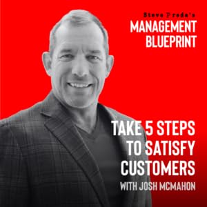 318: Take 5 Steps to Satisfy Customers with Josh McMahon Podcast Por  arte de portada