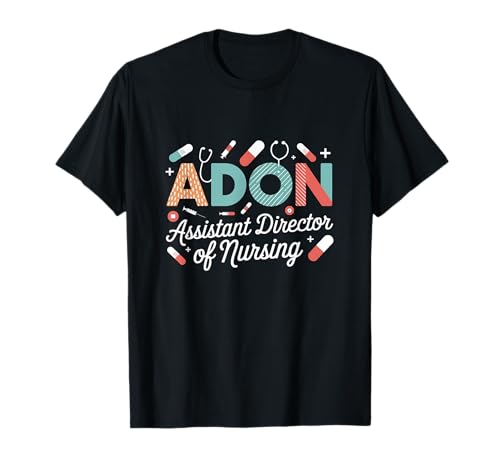 Adon Assistant Director Of Nursing Shirt Nurse Appreciation T-Shirt