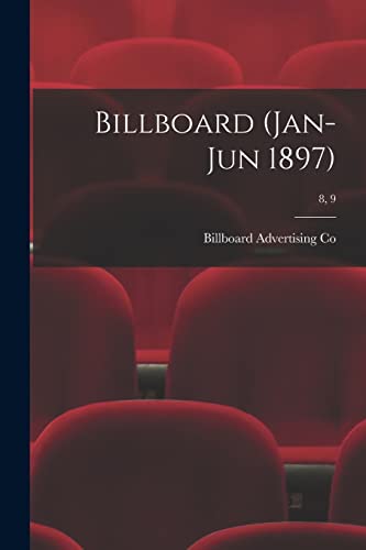 Billboard (Jan-Jun 1897); 8, 9