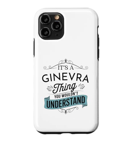 It's A Ginevra Thing You Wouldn't Understanding Funny Ginevra �X�}�z�P�[�X iPhone 11 Pro �p