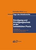 Kölner Tage des Arbeitsrechts: Kündigung und Kündigungsschutz in der betrieblichen Praxis