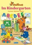 Die Maus - Im Kindergarten: Lernen, Spielen, Raten