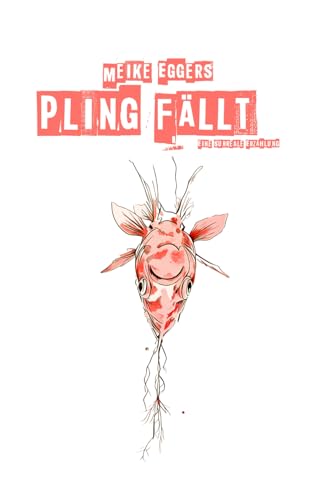 Pling fällt - Eine surreale Erzählung