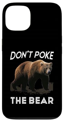 Don't Poke The Bear Warning Funny Grizzly Spirit Animal X}zP[X iPhone 13 p