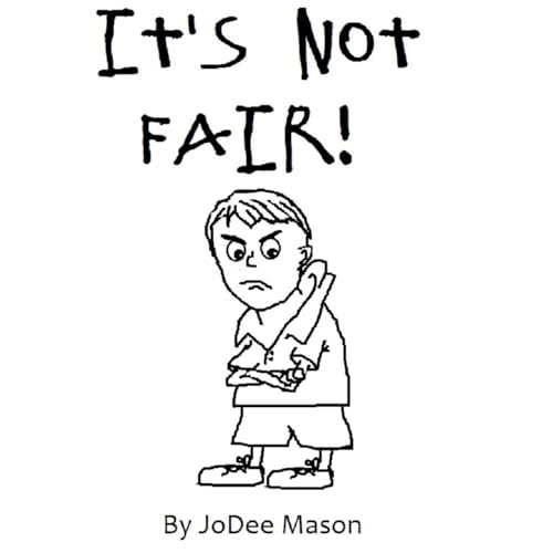 It's Not Fair! (By JoDee Mason Martin) episode artwork