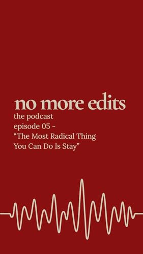 The Most Radical Thing You Can Do Is Stay cover art