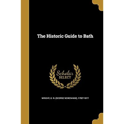 The Historic Guide to Bath