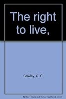The right to live, 0498069737 Book Cover