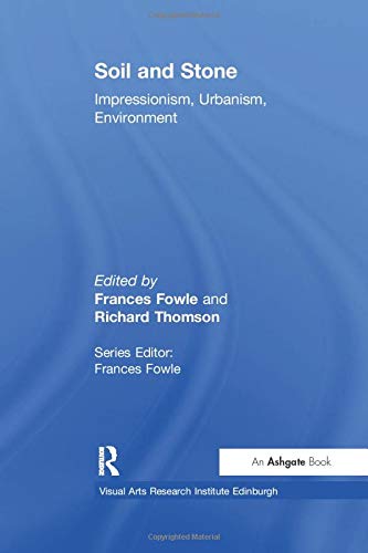 Soil and Stone: Impressionism, Urbanism, Environment