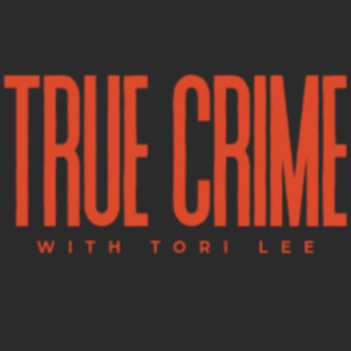Couverture de True Crime with Tori Lee