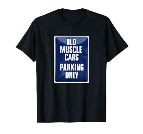 Panneau de signalisation pour voiture de musculation, Hot Rod, Hotrod, parking non garing T-Shirt