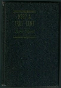 Keep a True Lent B000H2G9Y2 Book Cover