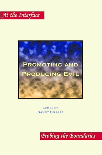 Promoting and Producing Evil: Second Edition (At the Interface / Probing the Boundaries, 63)