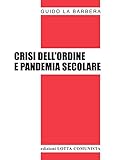 Crisi Dell'ordine E Pandemia Secolare - 2