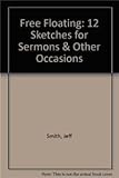 free floating system snare drum  Free Floating: 12 Sketches for Sermons & Other Occasions