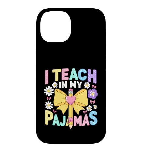 Funny Teach My Pajamas Says Sarcastic Humorous �X�}�z�P�[�X iPhone 14 �p