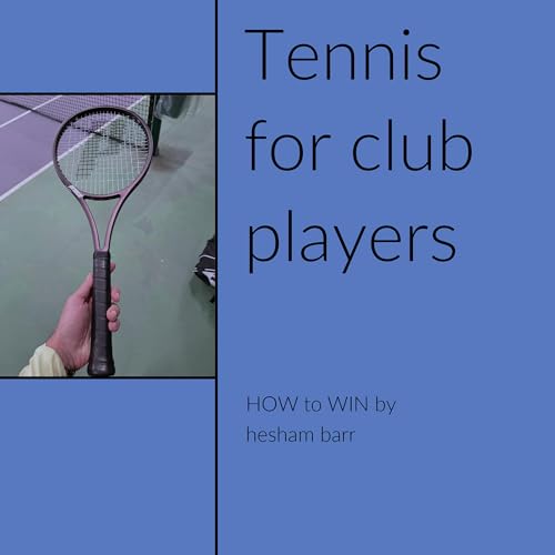 Tennis for Club Players : Hesham Barr