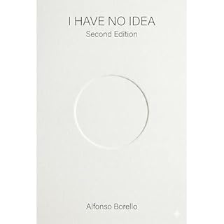 I Have No Idea Audiobook By Alfonso Borello cover art