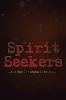 Spirit Seekers 1503583120 Book Cover