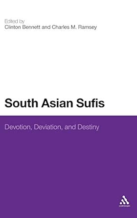 South Asian Sufis: Devotion, Deviation and Destiny-Wow! eBook