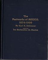 The Postmarks of Mexico. 1874-1900. Los Matasellos De Mexico. B001LQUC3C Book Cover