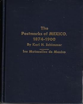 Hardcover The Postmarks of Mexico. 1874-1900. Los Matasellos De Mexico. Book