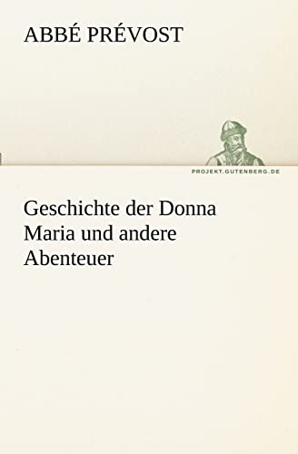 Geschichte Der Donna Maria Und Andere Abenteuer (German Edition)