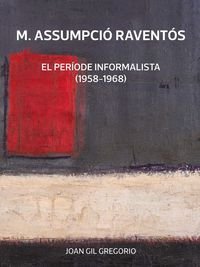 M. Assumpcio Raventós el Període Informalista