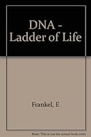 DNA, ladder of life B0006BMBZ0 Book Cover