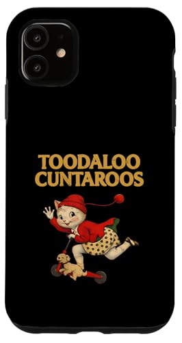 Toodaloo Cuntaroos Funny Sarcastic Retro Humor Cat Meme Joke �X�}�z�P�[�X iPhone 11 �p