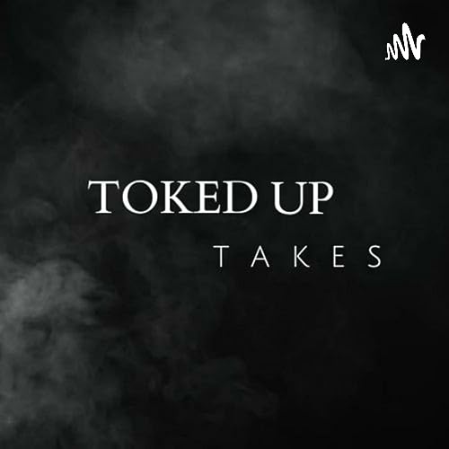 Toked Up Takes Titelbild