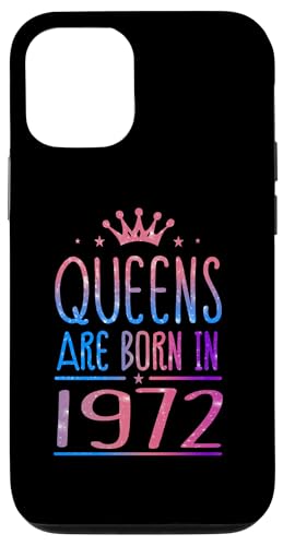 Coque pour iPhone 12/12 Pro Queens Are Born In 1972 53 Years Old 53rd Birthday