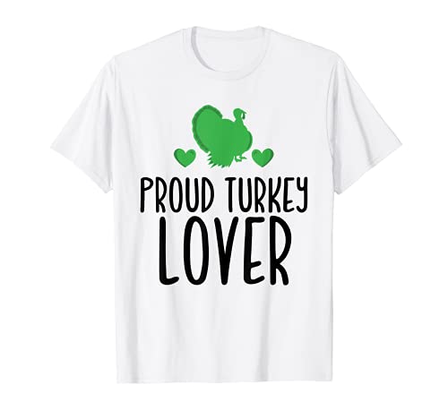 Proud Turkey Lover Cute Turkey Lover Maglietta