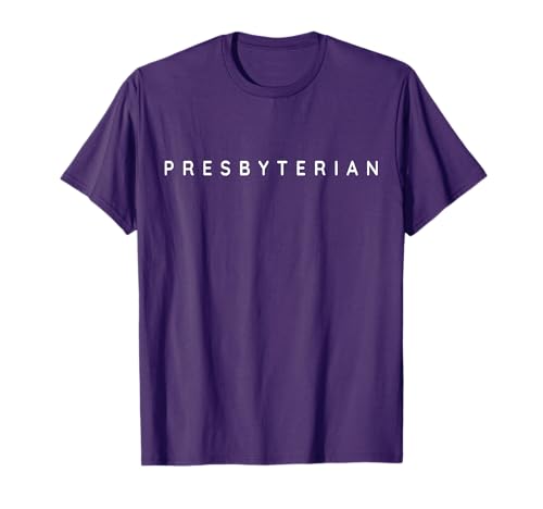 Presbyterian. Simple, Christian Presbyterian Modern Font T-Shirt