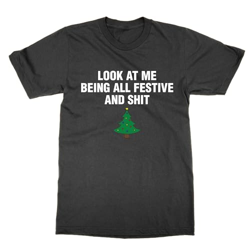 T-shirt Look at Me Being All Festive le cadeau de Noël drôle pour gâter vos amis au Secret Santa